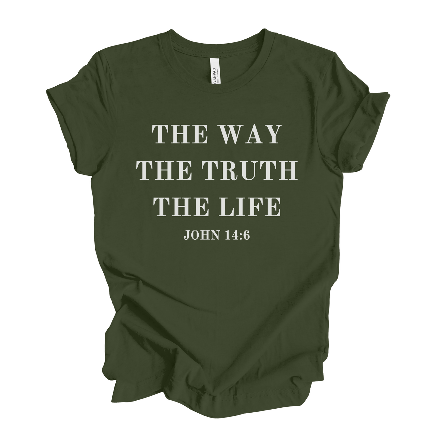 The Way The Truth The Life John 14:6 T-Shirt