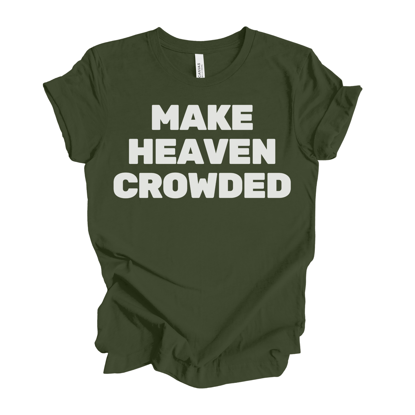Make Heaven Crowded T-Shirt