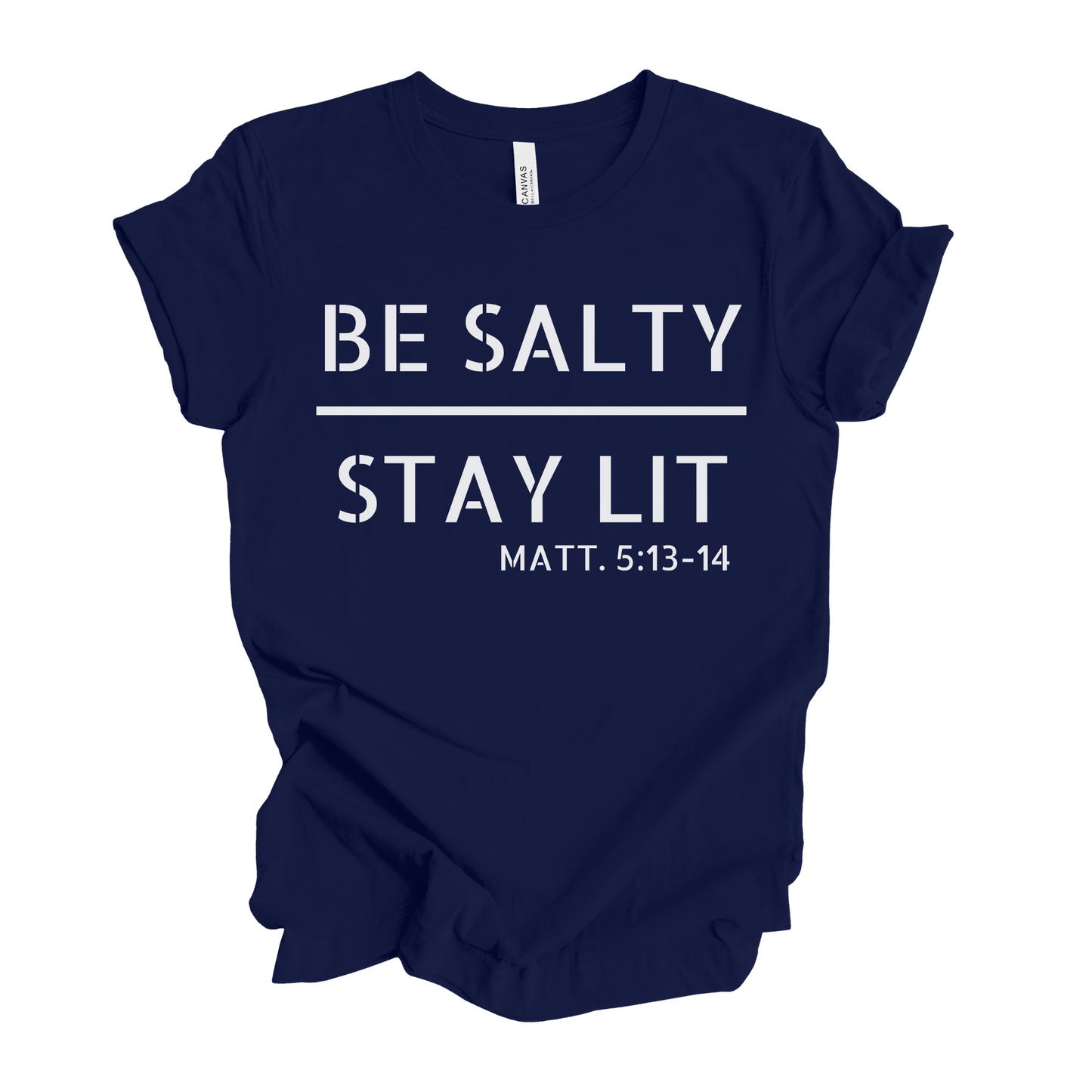 Be Salty Stay Lit Matthew 5 T-Shirt