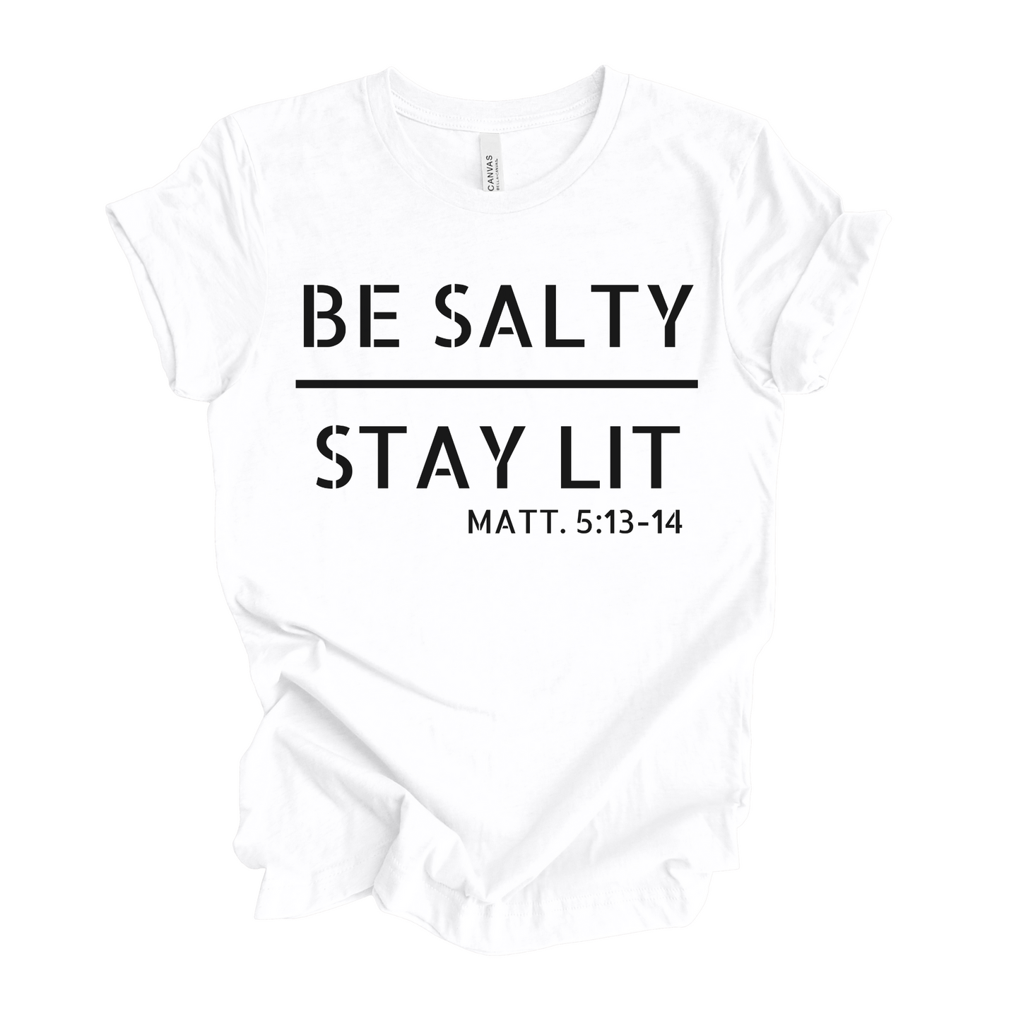 Be Salty Stay Lit Matthew 5 T-Shirt