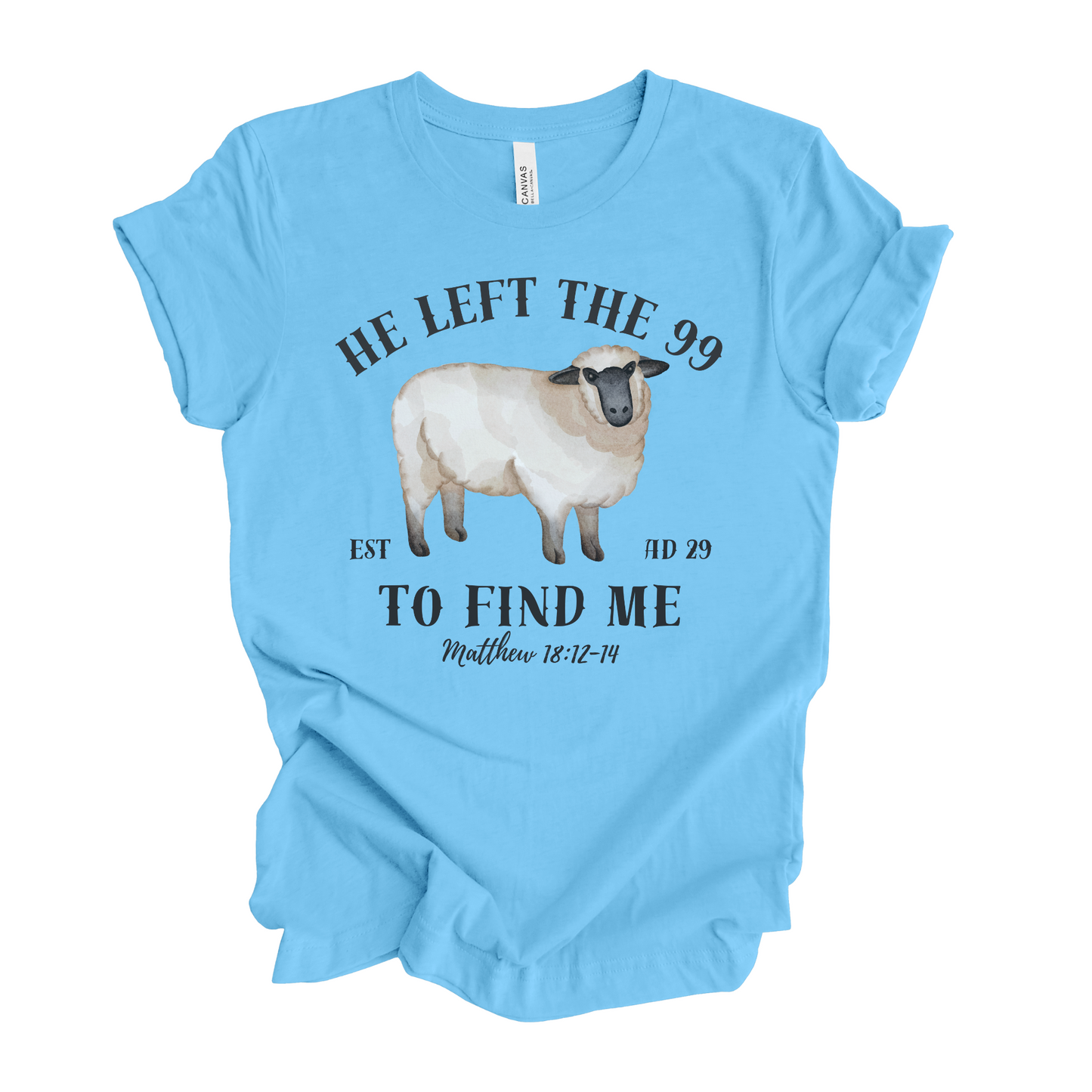 He Left the 99 To Find Me T-Shirt