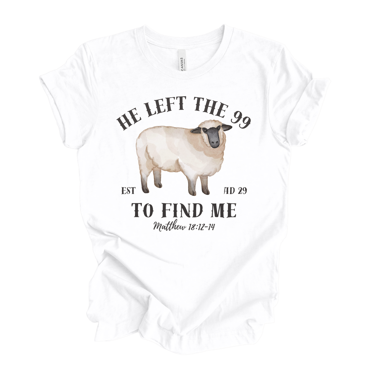 He Left the 99 To Find Me T-Shirt