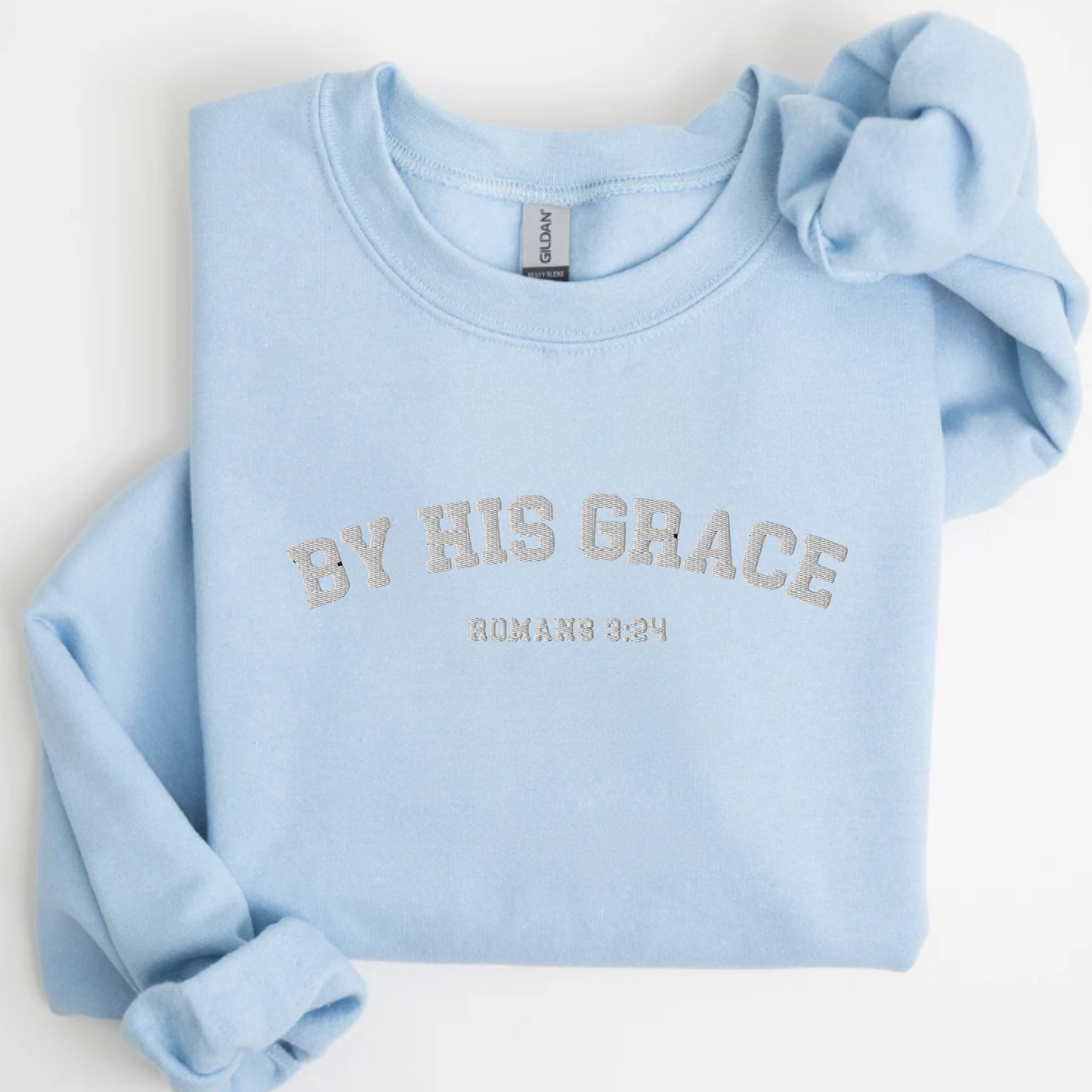 By His Grace Romans 3:24 Embroidered Sweatshirt