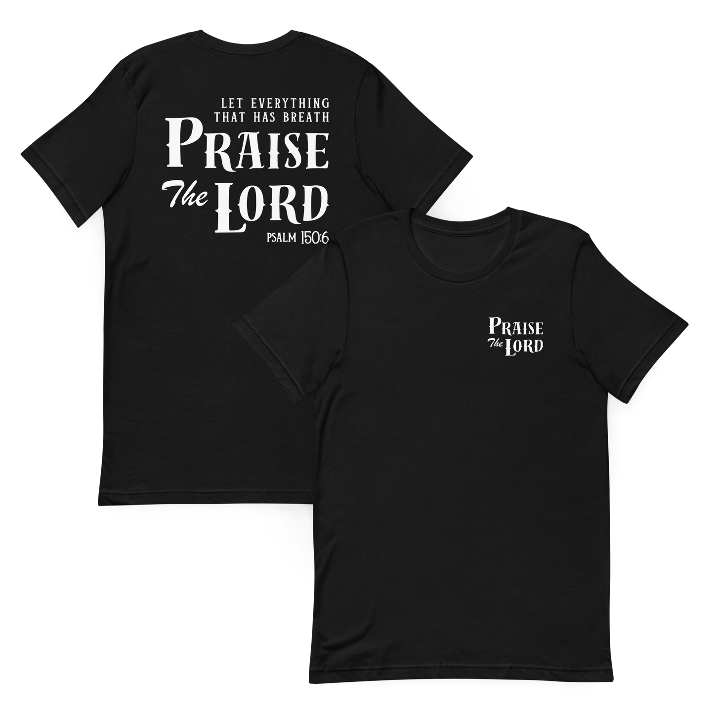 Let Everything that has breath Praise the Lord T-Shirt