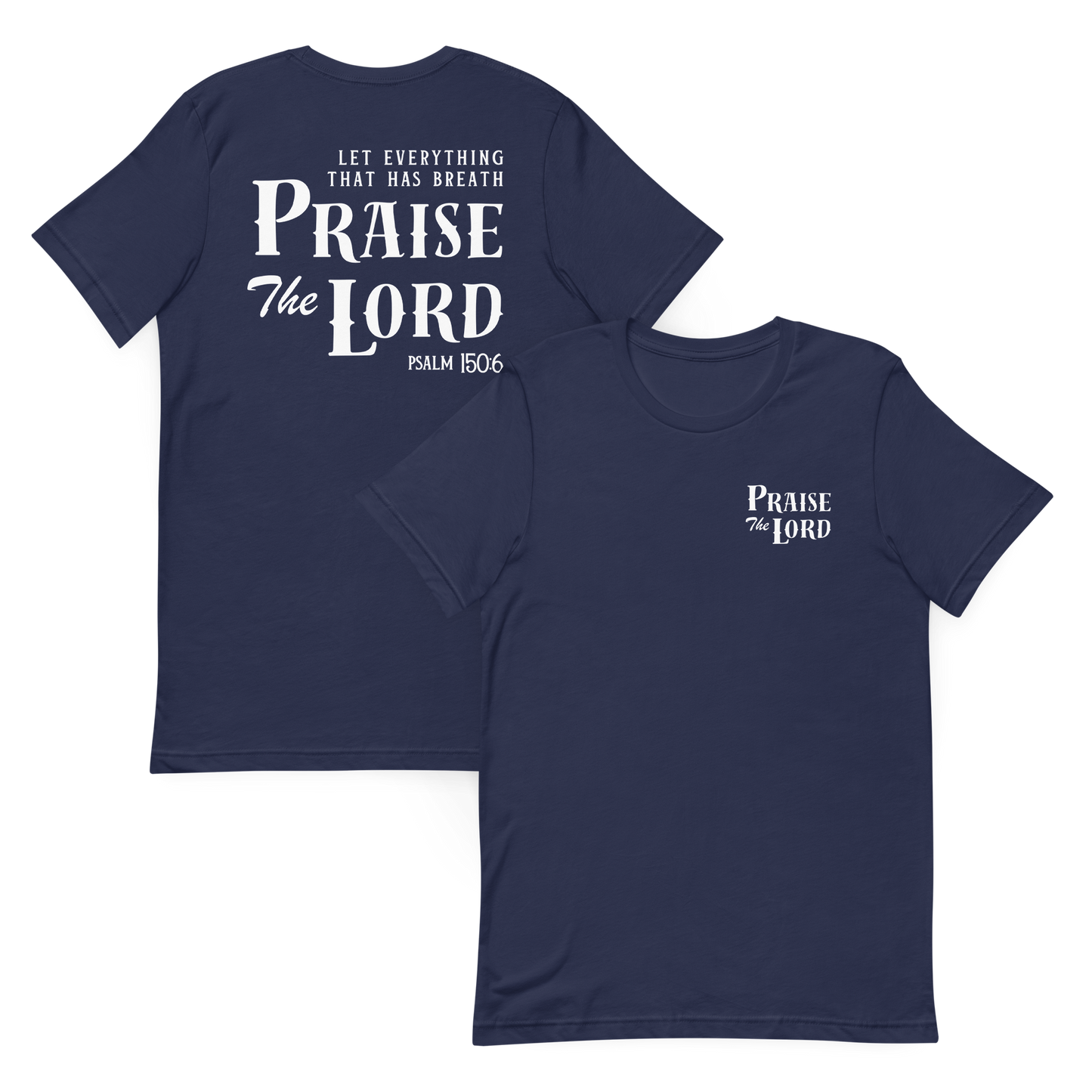 Let Everything that has breath Praise the Lord T-Shirt