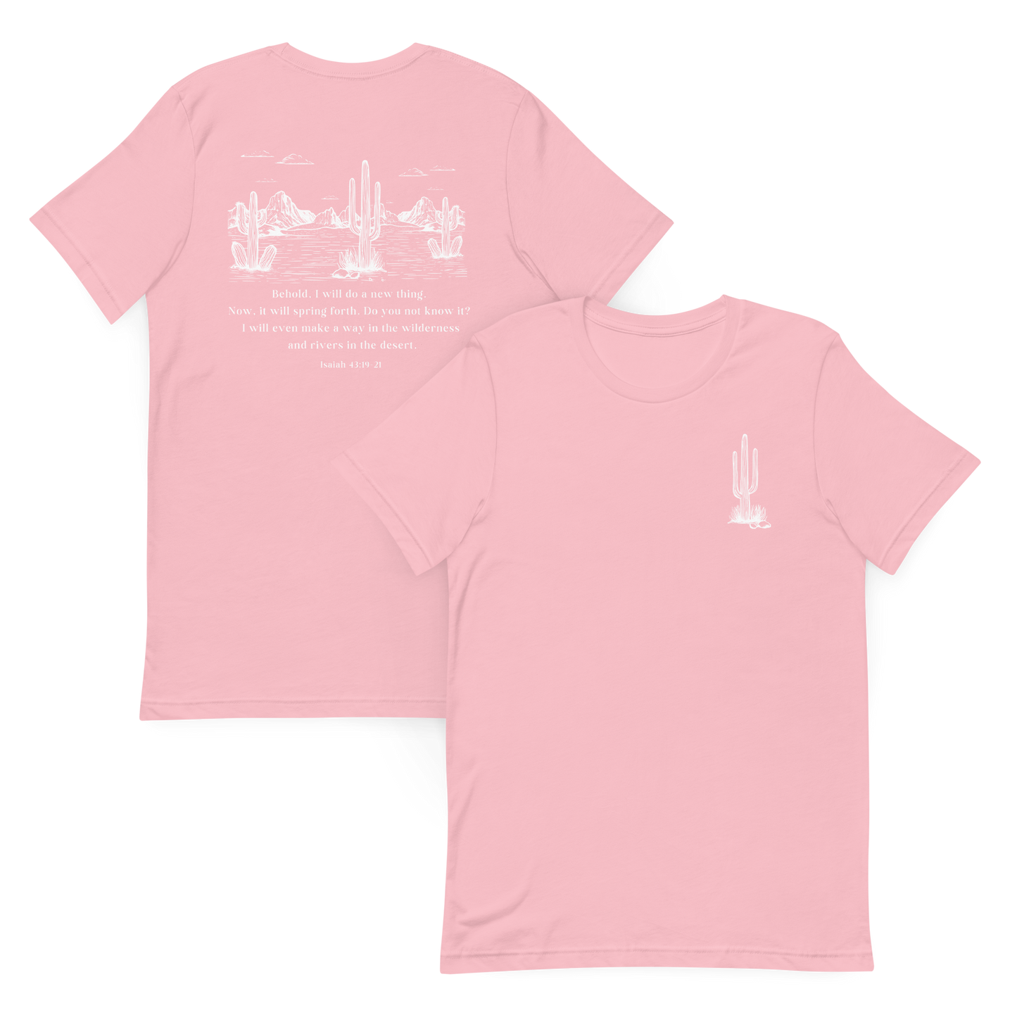 Do a New Thing in the Desert Isaiah 43 T-Shirt