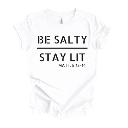 Be Salty Stay Lit Matthew 5 T-Shirt