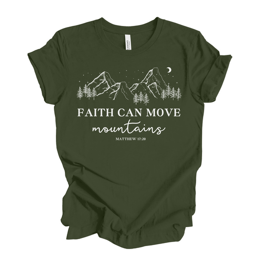 Faith Can Move Mountains Matthew 17:20 T-Shirt