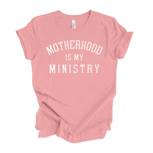 Motherhood is my Ministry T-Shirt