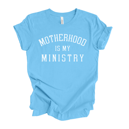 Motherhood is my Ministry T-Shirt