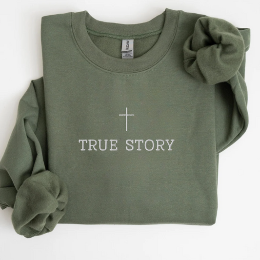 True Story Cross Jesus Sweatshirt