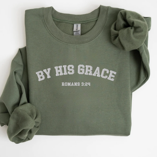 By His Grace Romans 3:24 Embroidered Sweatshirt