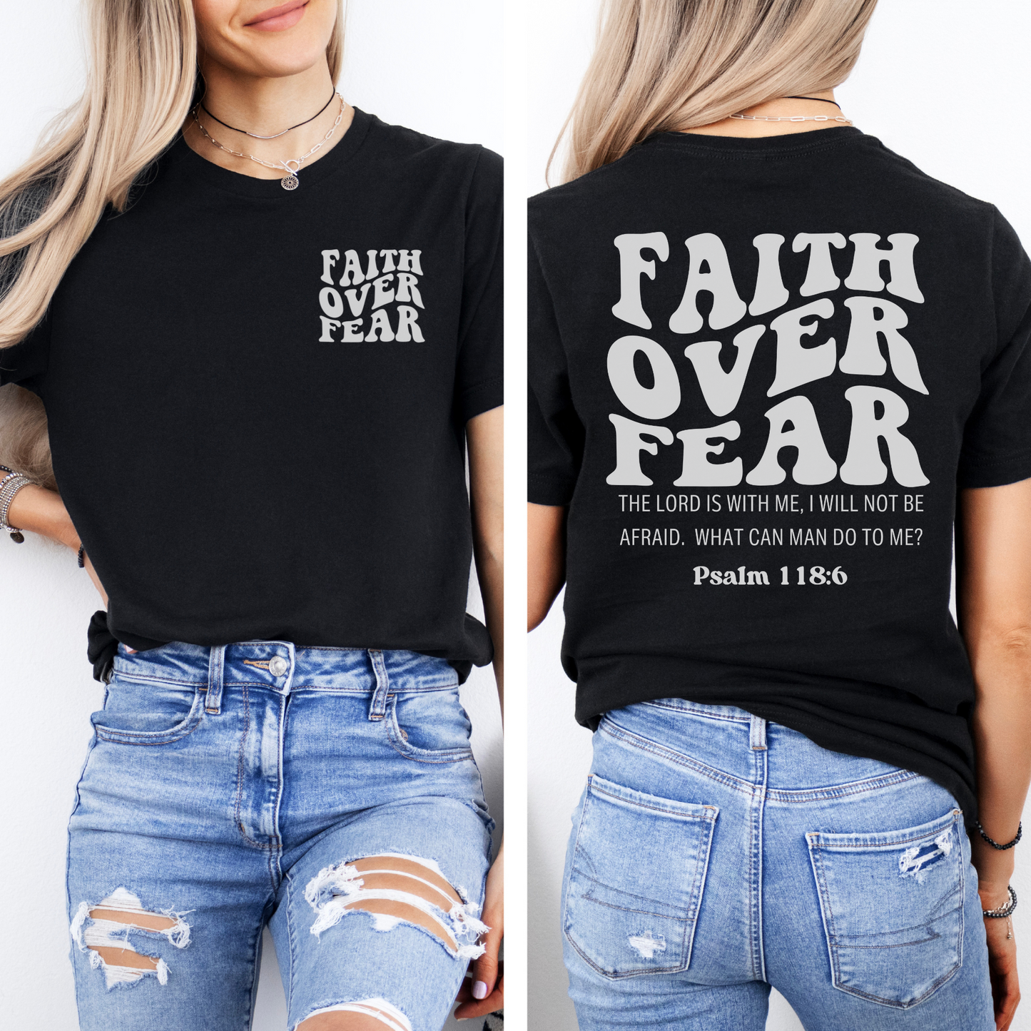 Faith Over Fear Psalm 118:6 T-Shirt