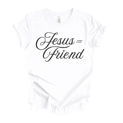 Jesus equals Friend T-Shirt