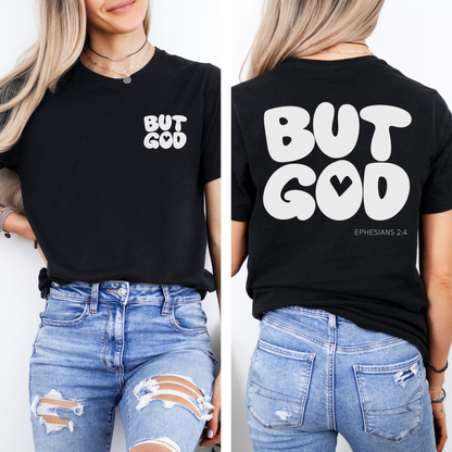 But God Ephesians 2:4 T-Shirt
