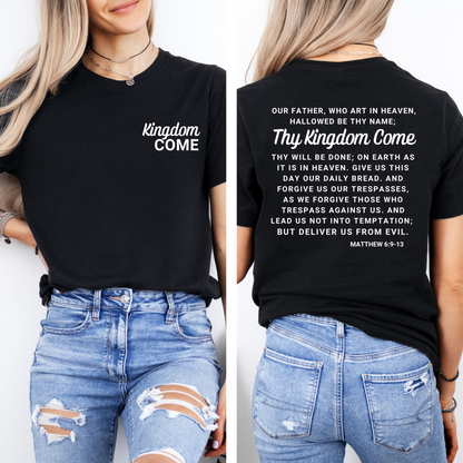Kingdom Come Matthew 6: 9-13 T-Shirt