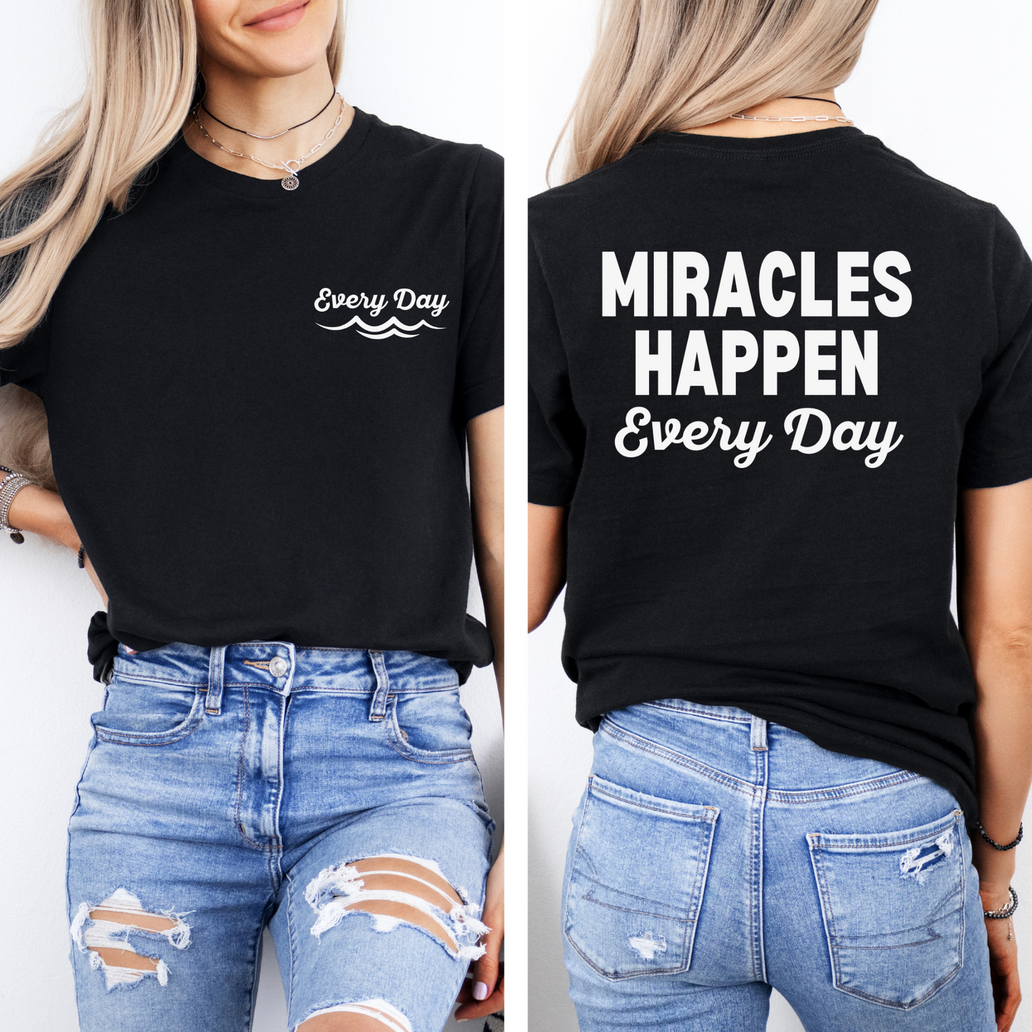 Miracles Happen Every Day T-Shirt