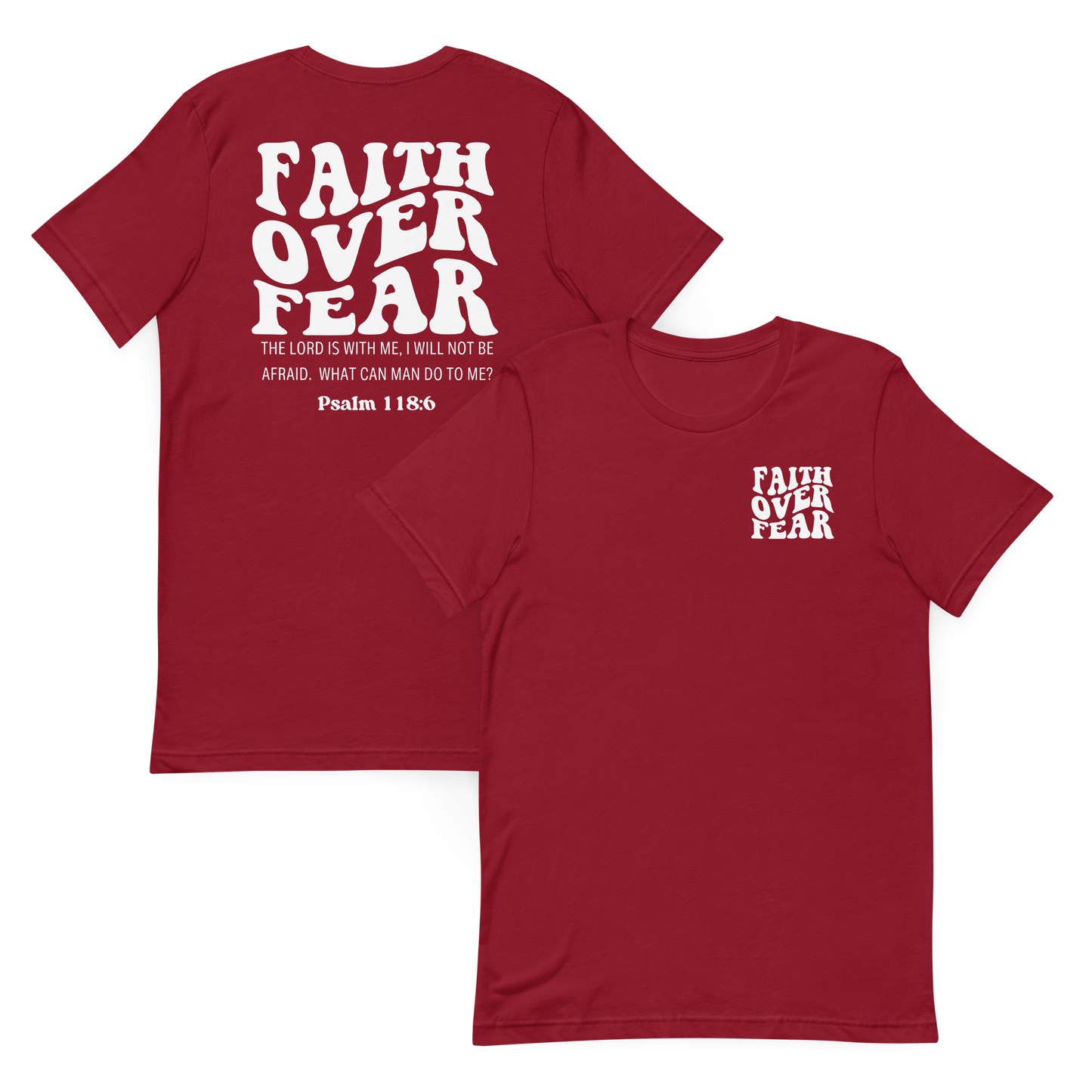 Faith Over Fear Psalm 118:6 T-Shirt